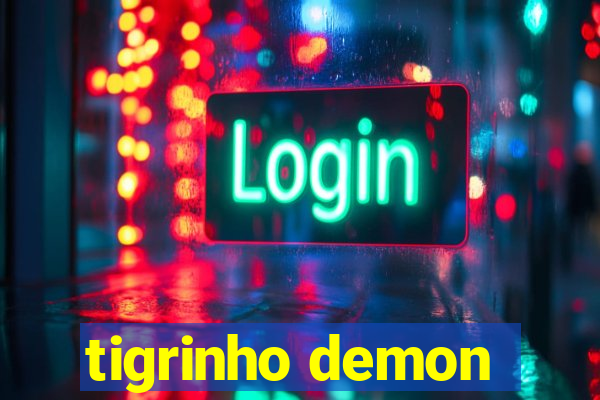 tigrinho demon